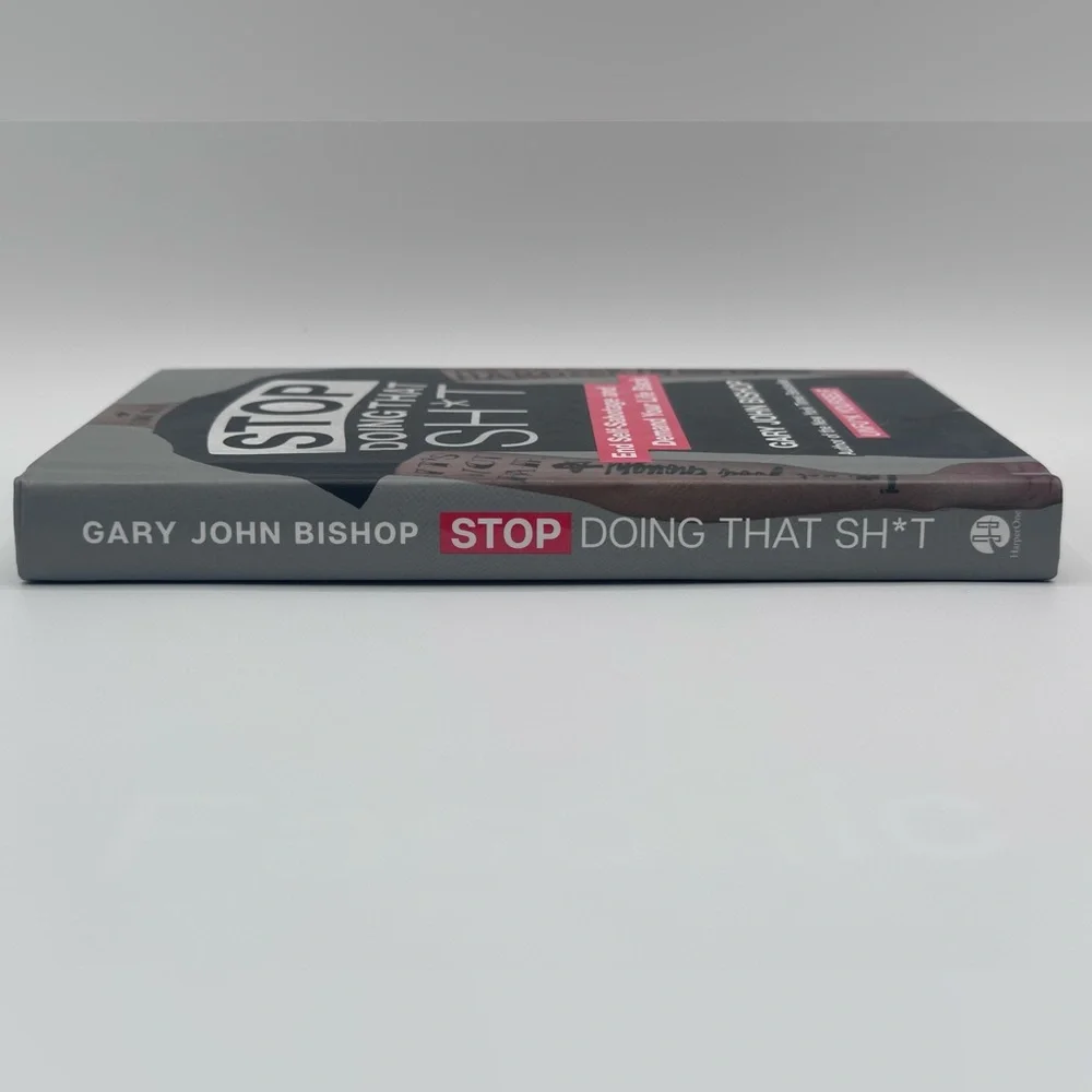 Stop Doing That Sh*t: End Self-Sabotage and Demand Your Life Back (Hardcover)